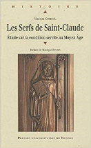 Les Serfs de Saint-Claude : Etude sur la condition servile au Moyen Age